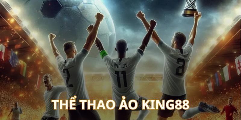 thể thao king88 thể thao ảo